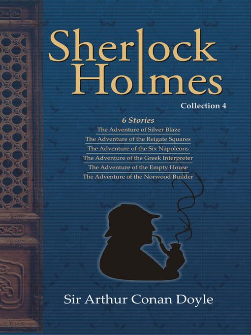 Title details for Sherlock Holmes, Collection 4 by Sir Arthur  Conan Doyle - Available